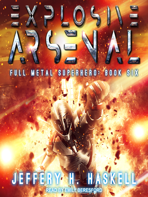 Title details for Explosive Arsenal by Jeffery H. Haskell - Available